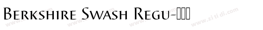 Berkshire Swash Regu字体转换